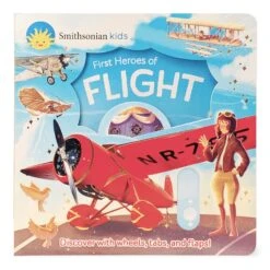 Smithsonian Kids: First Heroes Of Flight(Smithsonian Kids First Heroes Of Flight)