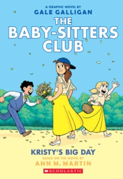 Scholastic The Baby-Sitters Club Graphix #6: Kristy's Big Day(The Baby Sitters Club Graphix 6 Kristys Big Day)