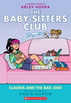 Scholastic The Baby-Sitters Club Graphix #15: Claudia And The Bad Joke(The Baby Sitters Club Graphix 15 Claudia And The Bad Joke)