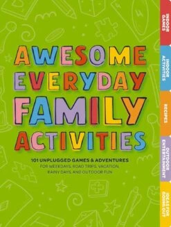 Awesome Everyday Family Activities: 101 Unplugged Activities(Awesome Everyday Family Activities 101 Unplugged Activities)