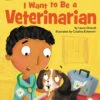 Harper Collins I Want To Be A Veterinarian(I Want To Be A Veterinarian)