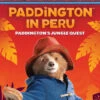 Harper Collins Paddington In Peru: Paddington's Jungle Quest(Paddington In Peru Paddingtons Jungle Quest)