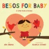 Besos For Baby: A Little Book Of Kisses(Besos For Baby A Little Book Of Kisses)