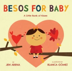 Besos For Baby: A Little Book Of Kisses(Besos For Baby A Little Book Of Kisses)