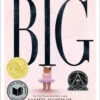 Big (Caldecott Medal Winner & Coretta Scott King Honor Title)(Big Caldecott Medal Winner Coretta Scott King Honor Title)