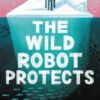 The Wild Robot Protects(The Wild Robot Protects)