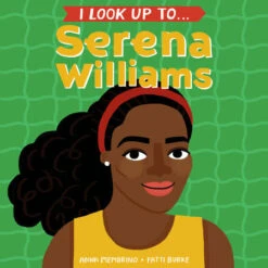 Penguin Random House I Look Up To...Serena Williams(I Look Up To Serena Williams)