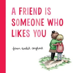 Harper Collins A Friend Is Someone Who Likes You(Copy Of The Thank You Book Padded Board Book)