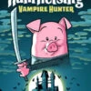 Penguin Random House Ham Helsing #1: Vampire Hunter(Ham Helsing 1)