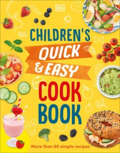 Penguin Random House Children's Quick And Easy Cookbook: Over 60 Simple Recipes(Childrens Quick And Easy Cookbook Over 60 Simple Recipes)