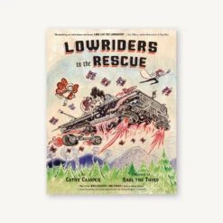 Chronicle Books Lowriders To The Rescue(Lowriders To The Rescue)