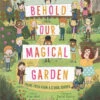 Penguin Random House Behold Our Magical Garden(Behold Our Magical Garden)
