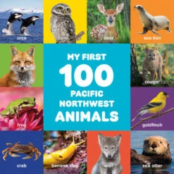Penguin Random House My First 100 Pacific Northwest Animals(My First 100 Pacific Northwest Animals)