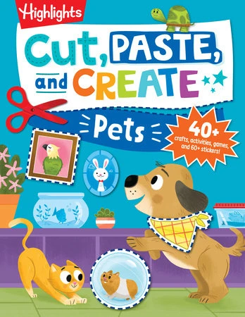 Penguin Random House Cut, Paste, And Create Pets | Highlights(Cut Paste And Create Pets Highlights) 1 Penguin Random House Cut, Paste, And Create Pets | Highlights(Cut Paste And Create Pets Highlights)
