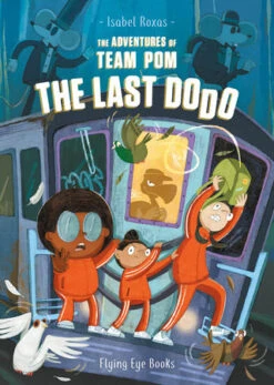 Penguin Random House The Adventures Of Team Pom: The Last Dodo(Team Pom 2)