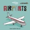 Lonely Planet Kids Airports(Lonely Planet Kids Airports)