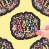 Y'all Means All Vinyl Sticker | Turtle's Soup(Choose Kindness Vinyl Sticker Turtles Soup Copy)
