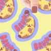 Bruh Banana Vinyl Sticker | Turtle's Soup(Bruh Banana Vinyl Sticker Turtles Soup)