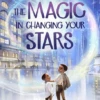 The Magic In Changing Your Stars(The Magic In Changing Your Stars)