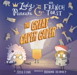 Lady Pancake & Sir French Toast: The Great Caper Caper(Copy Of Copy Of The Case Of The Stinky Stench)