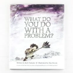 What Do You Do With A Problem?(What Do You Do With A Problem)