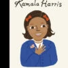 Kamala Harris | Little People, BIG DREAMS(Kamala Harris Little People Big Dreams)