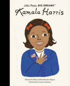Kamala Harris | Little People, BIG DREAMS(Kamala Harris Little People Big Dreams)