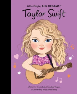 Taylor Swift | Little People, BIG DREAMS(Taylor Swift Little People Big Dreams)