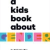 Penguin Random House A Kids Book About Gender(A Kids Book About Gender)