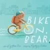 Bike On, Bear!(Bike On Bear)