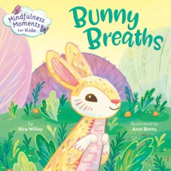 Penguin Random House Mindfulness Moments For Kids: Bunny Breaths(Mindfulness Moments For Kids Bunny Breaths)