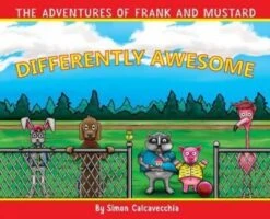 The Adventures Of Frank And Mustard: Differently Awesome(The Adventures Of Frank And Mustard Differently Awesome)