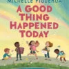 Harper Collins A Good Thing Happened Today(A Good Thing Happened Today)