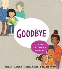 Penguin Random House Goodbye: A First Conversation About Grief(Goodbye A First Conversation About Grief)