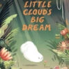 Little Cloud's Big Dream(Little Clouds Big Dream)