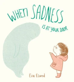 Penguin Random House When Sadness Is At Your Door(When Sadness Is At Your Door)