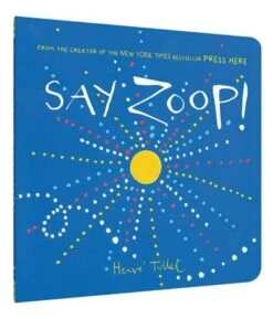 Chronicle Books Say Zoop!(Say Zoop)