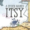 Penguin Random House Spider Named Itsy(Spider Named Itsy)