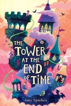 The House At The Edge Of Magic: Book #2 - The Tower At The End Of Time(The House At The Edge Of Magic Book 2 The Tower At The End Of Time)