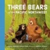 Penguin Random House Three Bears Of The Pacific Northwest(Three Bears Of The Pacific Northwest)