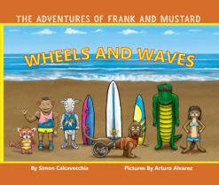 The Adventures Of Frank And Mustard: Wheels And Waves(The Adventures Of Frank And Mustard Wheels And Waves)